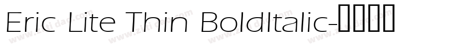 Eric Lite Thin BoldItalic字体转换